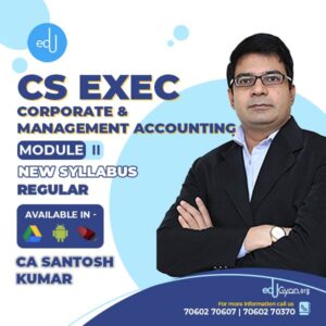 CS Executive Corporate & Management Accounting By CA Santosh Kumar