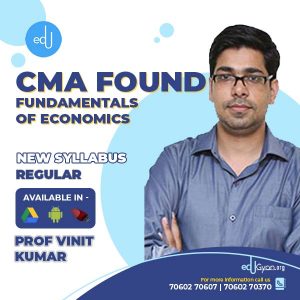 CMA Foundation Fundamentals of Economics By Prof Vinit Kumar