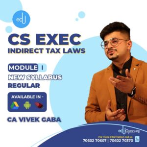 CS Executive Indirect Tax Laws By CA Vivek Gaba