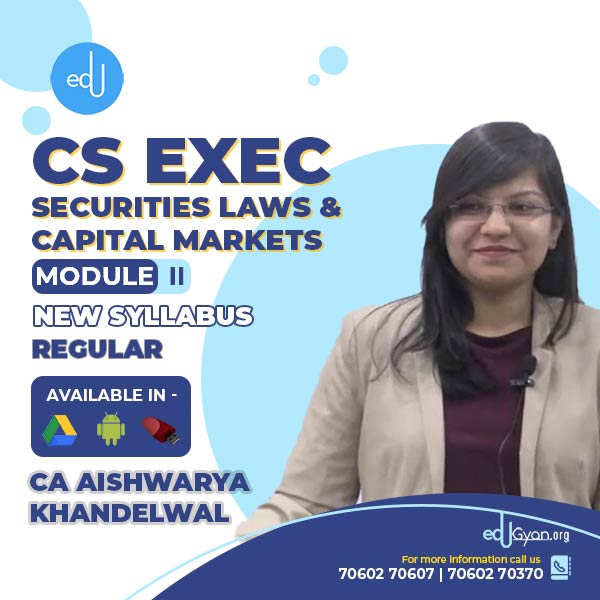 CS Executive Securities Laws & Capital Markets By CA Aishwarya Khandelwal