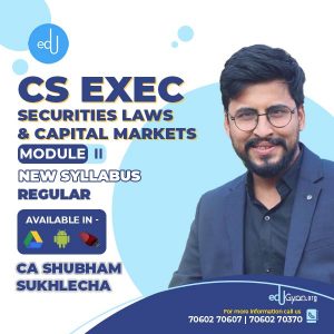 CS Executive Securities Laws & Capital Markets By CA Shubham Sukhlecha