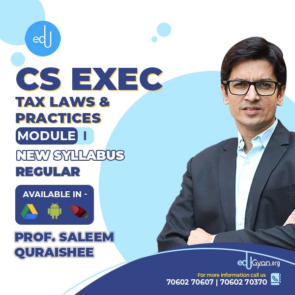 CS Executive Tax Laws & Practices By Prof. Saleem Quraishee