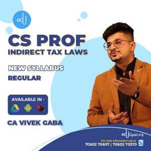 CS Professional Indirect Tax Laws By CA Vivek Gaba