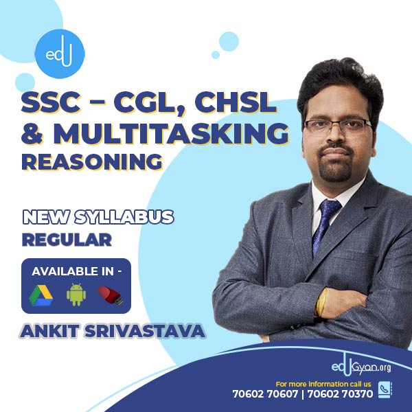 Reasoning for SSC - CGL, CHSL & Multitasking By Ankit Srivastava
