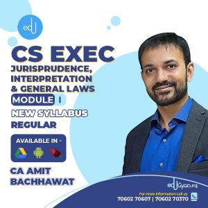 CS Executive Jurisprudence, Interpretation & Gen Laws (JIGL) By CA Amit Bachhawat