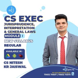 CS Executive Jurisprudence, Interpretation & Gen Laws (JIGL) By CS Nitesh Kr Jaiswal