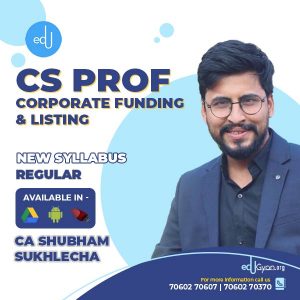 CS Professional Corporate Funding & Listing By CA CS Shubham Sukhlecha