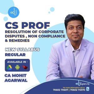 CS Professional Resolution of Corp. Disputes (RCDNCR) By CA Mohit Agarwal