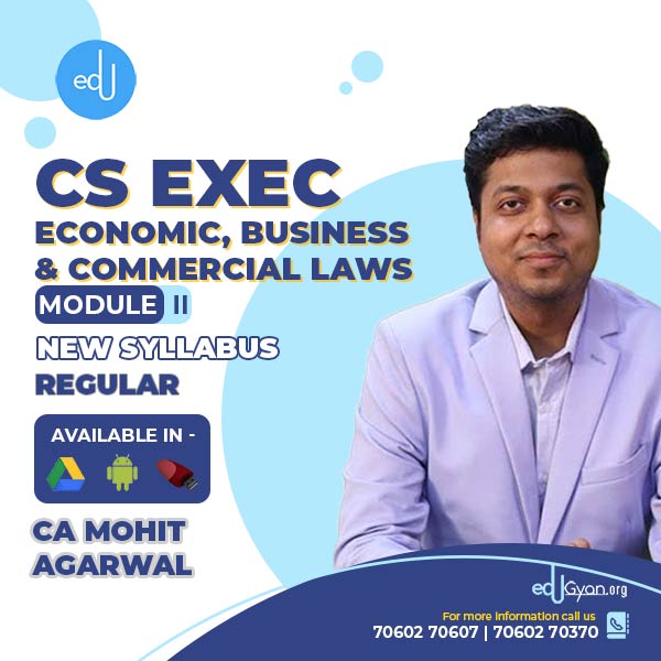 CS Executive Economic, Business & Commercial Laws (EBCL) By CA Mohit Agarwal