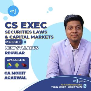 CS Executive Securities Laws & Capital Markets (SLCM) By CA Mohit Agarwal
