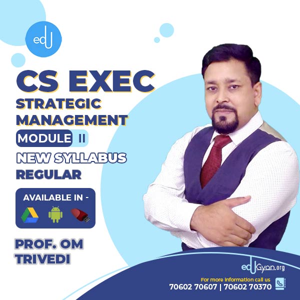 CS Executive Strategic Management (SM) By Prof Om Trivedi