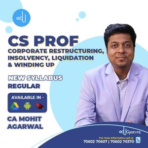 CS Professional Corporate Restructuring, Insolvency, Liquidation & Winding Up (CRILW) By CA Mohit Agarwal