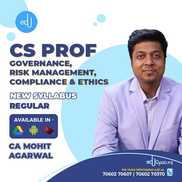 CS Professional Governance, Risk Management, Compliance & Ethics By CA Mohit Agarwal