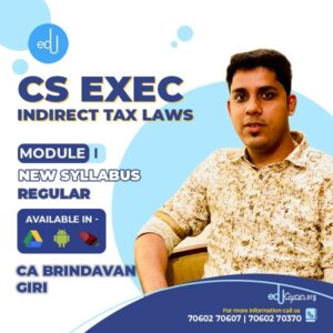 CS Executive Indirect Taxation (IDT) By CA Brindavan Giri