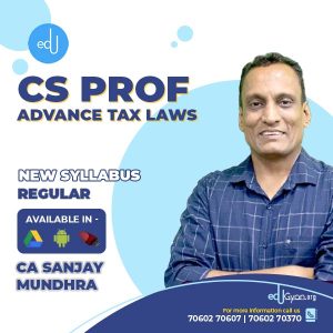 CS Professional Advance Tax Laws (ATL) By CA Sanjay Mundhra