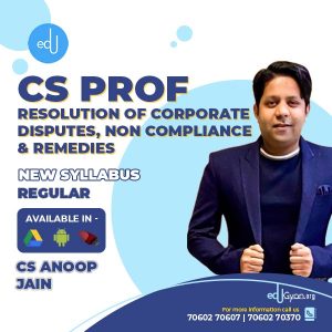 CS Professional Resolution of Corp. Disputes (RCDNCR) By CS Anoop Jain