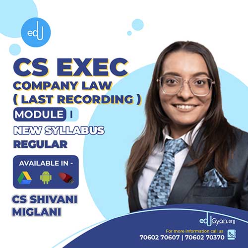 CS Executive Company Law CS Shivani Miglani (Last Recording)