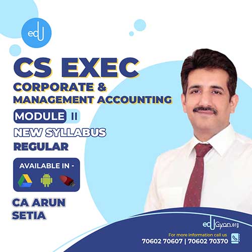 CS Executive Corporate & Management Accounting (CMA) By CA Arun Setia