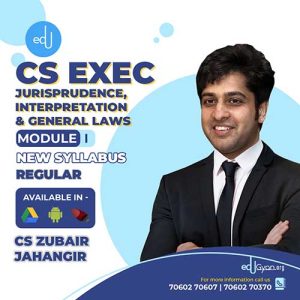 CS Executive Jurisprudence, Interpretation & Gen Laws (JIGL) By CS Zubair Jahangir
