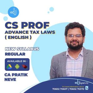 CS Professional Advance Tax Laws (ATL) By CA Pratik Neve (Eng)