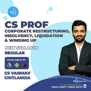 CS Professional Corporate Restructuring, Insolvency, Liquidation & Winding Up (CRILW) By CS Vaibhav Chitlangia
