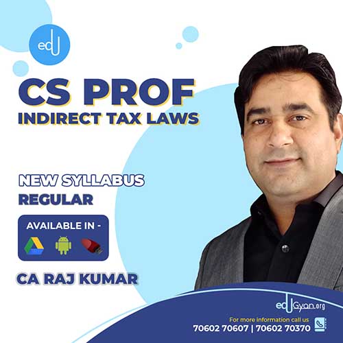 CS Professional Indirect Tax Laws (IDT) By CA Raj Kumar