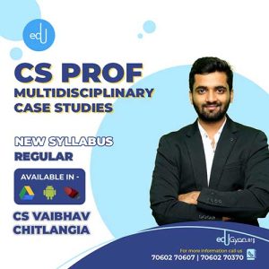 CS Professional Multidisciplinary Case Studies (MCS) By CS Vaibhav Chitlangia
