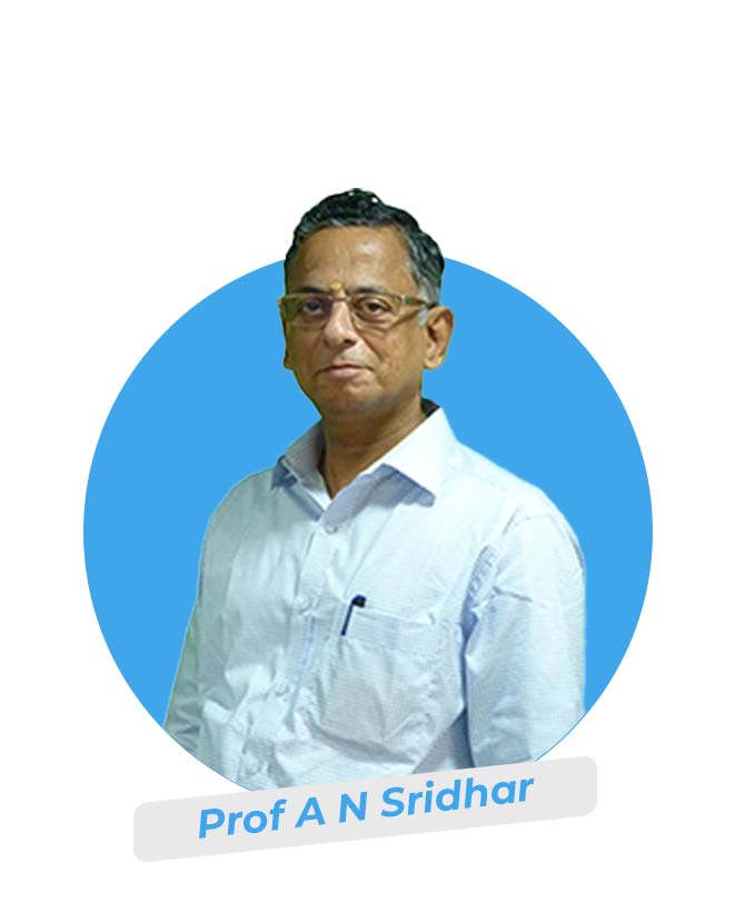 Prof A N Sridhar