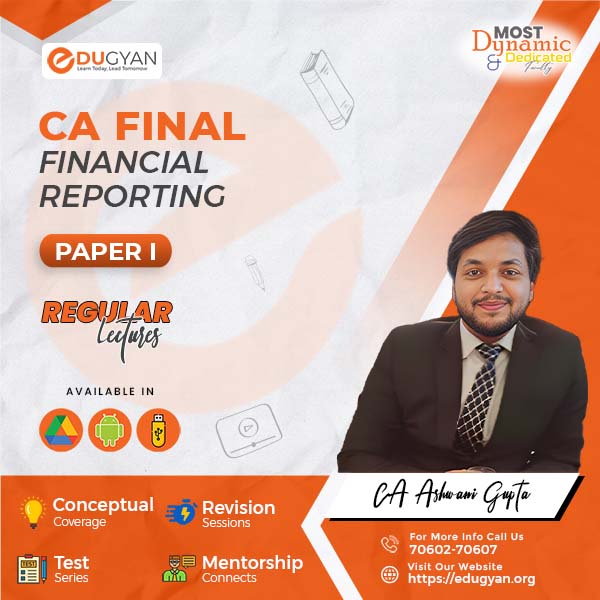 CA Final Financial Reporting (FR) By CA Ashwani Gupta (New Syllabus)