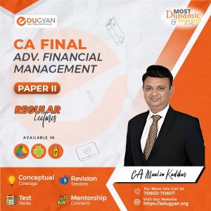 CA Final Advance Financial Management (AFM) By CA Maulin Kadikar (New Syllabus)