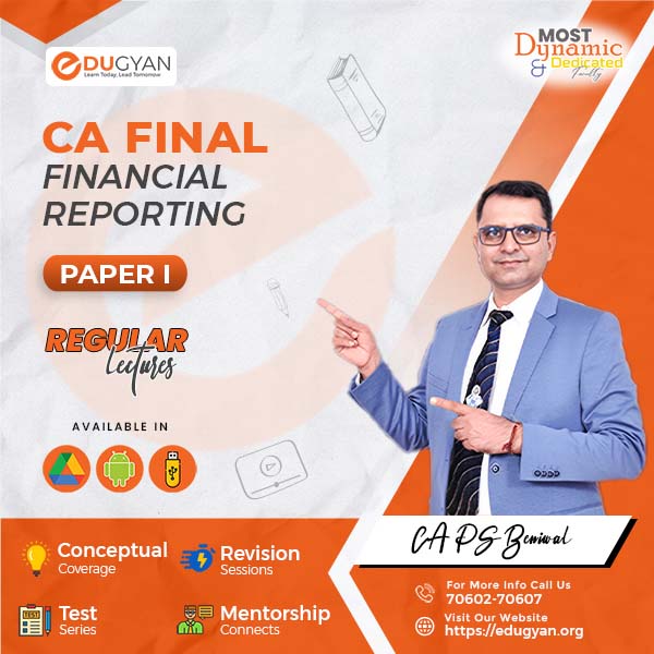 CA Final Financial Reporting (FR) By CA PS Beniwal (New Syllabus)