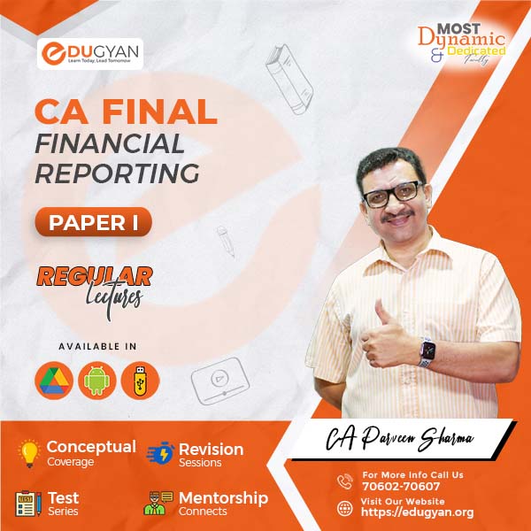 CA Final Financial Reporting (FR) By CA Parveen Sharma (New Syllabus)