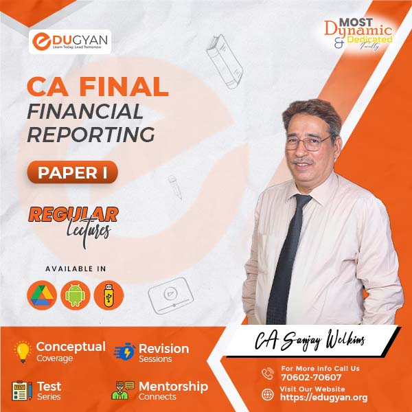 CA Final Financial Reporting (FR) By Prof Sanjay Welkins (New Syllabus)