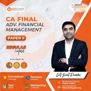 CA Final Advance Financial Management (AFM) By Prof Sumit Parashar (New Syllabus)