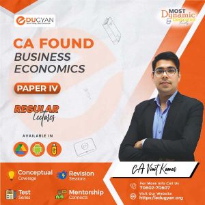 CA Foundation Business Economics By Professor Vinit Kumar (New Syllabus)
