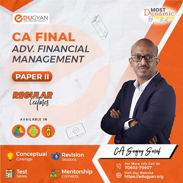 CA Final Advance Financial Management (AFM) By CFA Sanjay Saraf (New Syllabus)