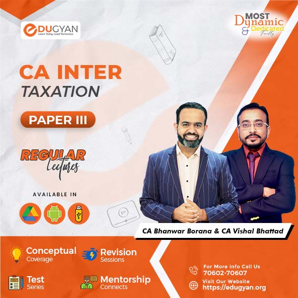 CA Inter Taxation (Income Tax+GST) By CA Bhanwar Borana & CA Vishal Bhattad (For May 2024)