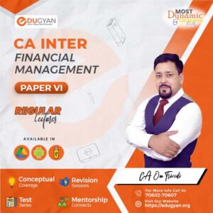 CA Inter Financial Management (FM) By Prof Om Trivedi (New Syllabus)