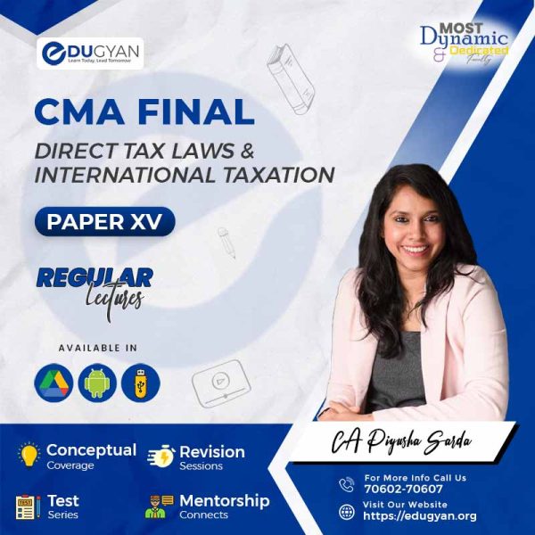 CMA Final Direct Tax Laws & International Taxation By CA Piyusha Sarda