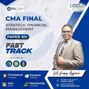 CMA Final Strategic Financial Management (SFM) By CA Sanjay Aggarwal