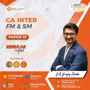 CA Inter Financial Management & Strategic Management (FM-SM) By CA Sanjay Khemka (New Syllabus)