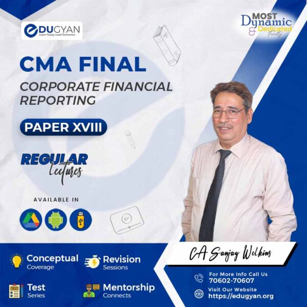 CMA Final Corporate Financial Reporting (CFR) By Prof. Sanjay Welkins