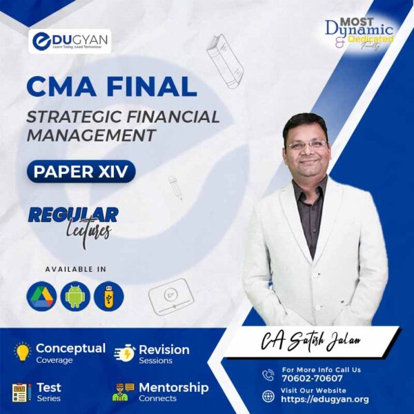 CMA Final Strategic Financial Management (SFM) By CA Satish Jalan (Batch- 23A)