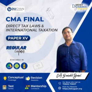 CMA Final Direct Tax Laws & International Taxation (DT) By Prof Saurabh Bansal