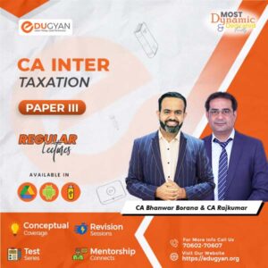 CA Inter Taxation (Income Tax+GST) By CA Bhanwar Borana & CA Rajkumar (For Nov 2024)