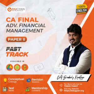 CA Final Advanced Financial Management (AFM) Fast Track By CA Sankalp Kanstiya (Eng) (New Syllabus)