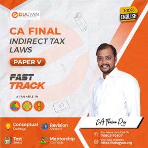 CA Final Indirect Tax Laws (IDT) Exam Oriented Batch By CA Tharun Raj (English) (New Syllabus)