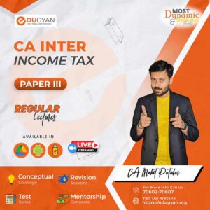 CA Inter Direct Tax (DT) By CA Mohit Patidar (Live Batch) (For Nov 2024 & Onwards)