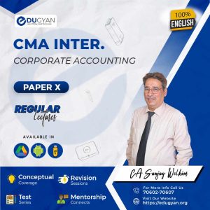 CMA Inter Corporate Accounting By Prof Sanjay Welkins