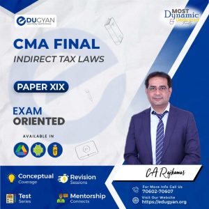 CMA Final Indirect Tax Laws (Regular 2.0) Exam-Oriented Batch By CA Rajkumar (New Syllabus)